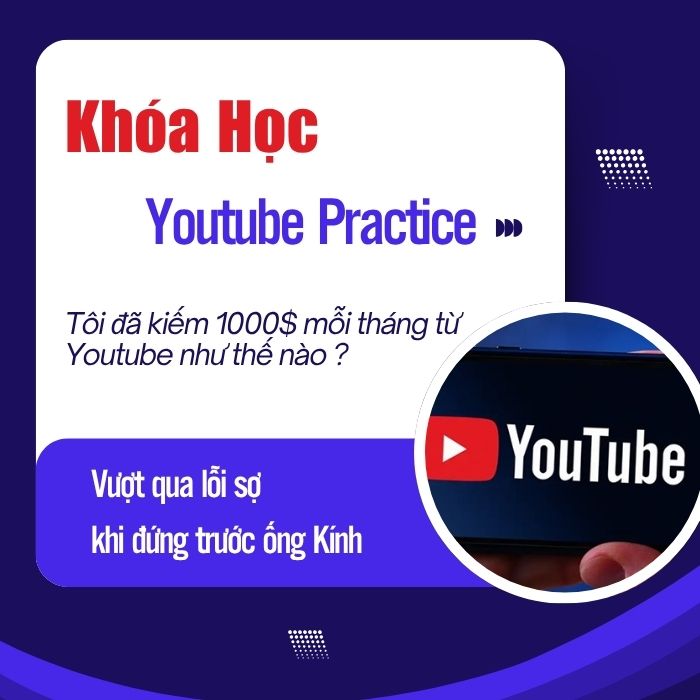 Khóa Học xây kênh youtube kiếm tiền không giới hạn tại thế giới digi